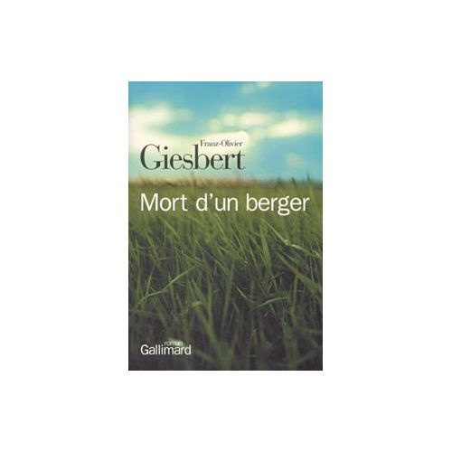 Couverture d'un roman de Franck-Olivier Giesbert, "Mort d'un berger", aux éditions Gallimard, mêlant nature et littérature